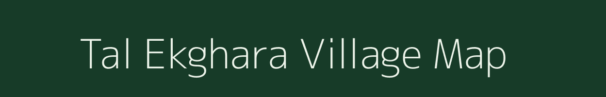 Tal Ekghara village map in Bihar