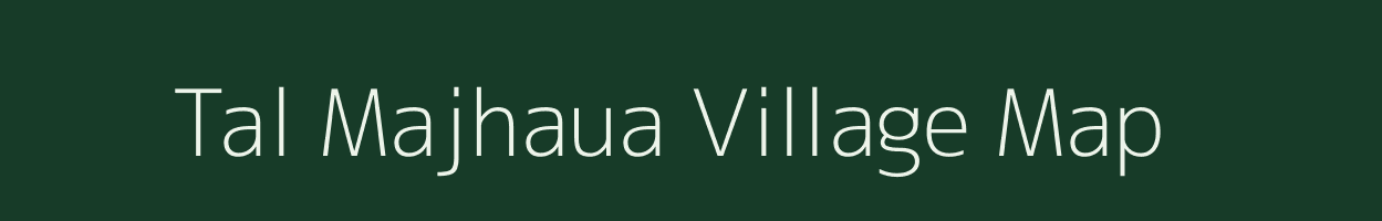 Tal Majhaua village map in Uttar Pradesh