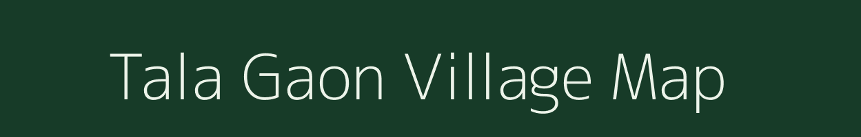 Tala Gaon village map in Uttar Pradesh