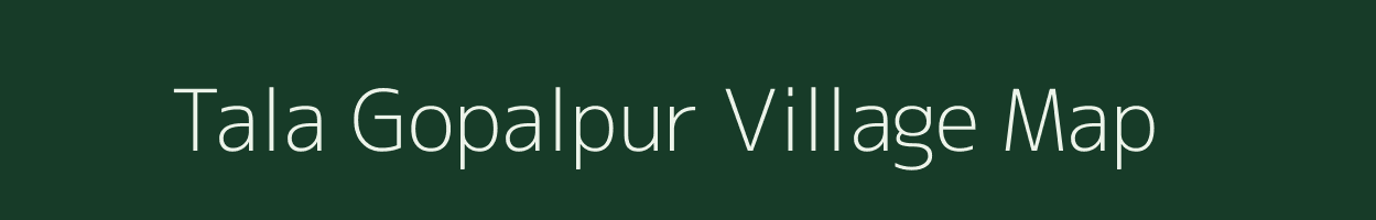 Tala Gopalpur village map in Uttar Pradesh