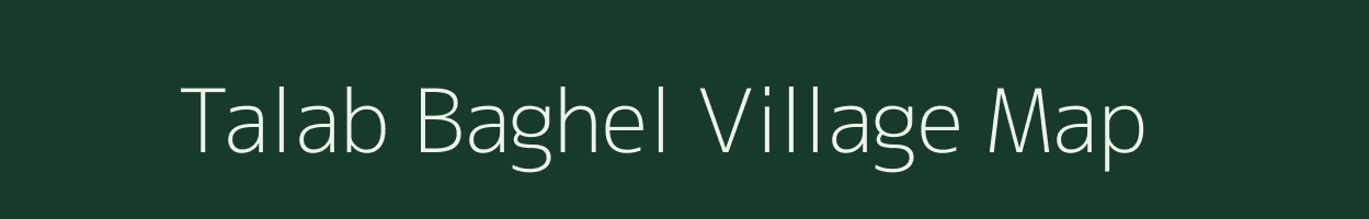 Talab Baghel village map in Uttar Pradesh