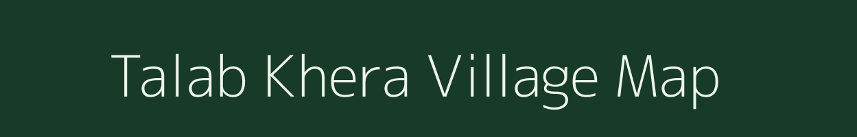 Talab Khera village map in Rajasthan