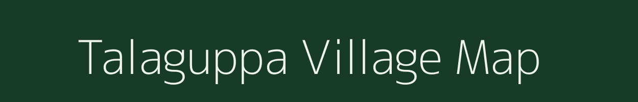 Talaguppa village map in Karnataka