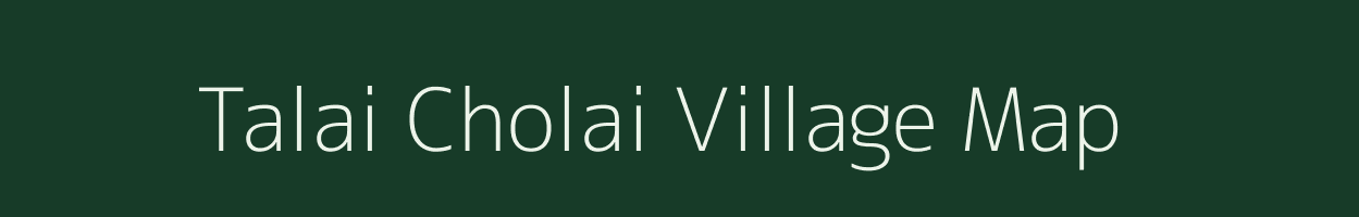 Talai Cholai village map in Tamil Nadu