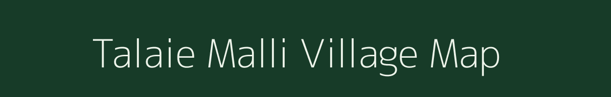 Talaie Malli village map in Uttarakhand