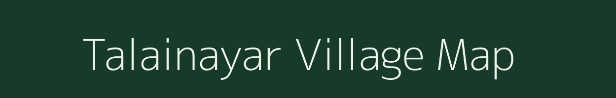 Talainayar village map in Tamil Nadu