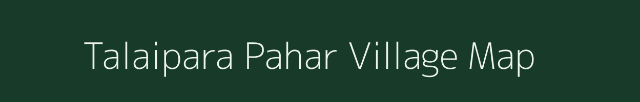 Talaipara Pahar village map in Jharkhand