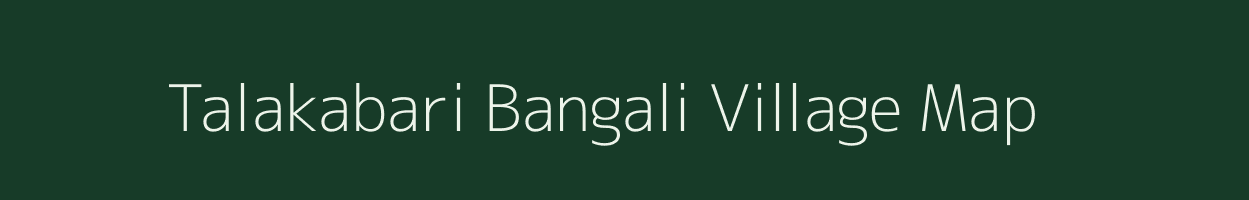 Talakabari Bangali village map in Assam