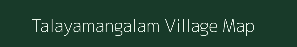 Talayamangalam village map in Tamil Nadu