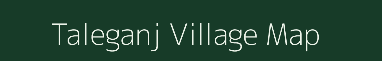 Taleganj village map in Gujarat