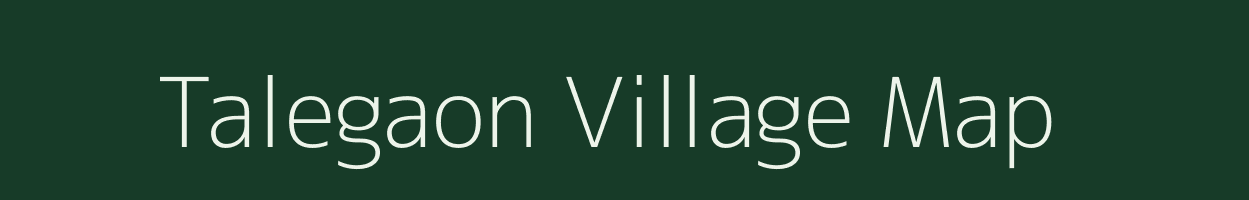 Talegaon village map in Maharashtra