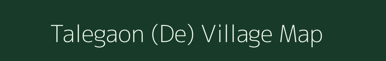 Talegaon (De) village map in Maharashtra