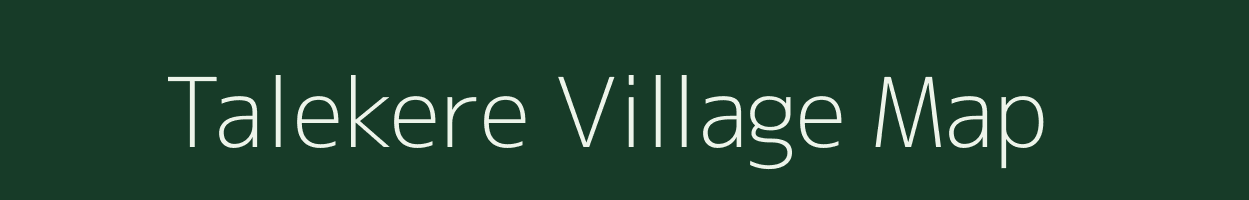 Talekere village map in Karnataka