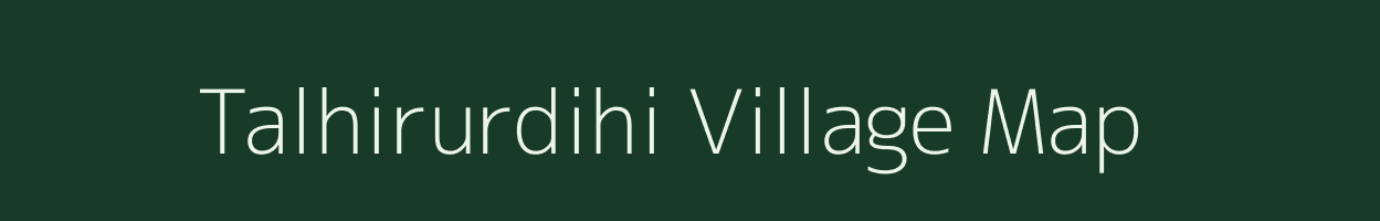 Talhirurdihi village map in West Bengal
