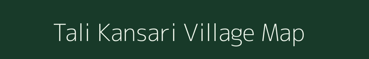 Tali Kansari village map in Uttarakhand