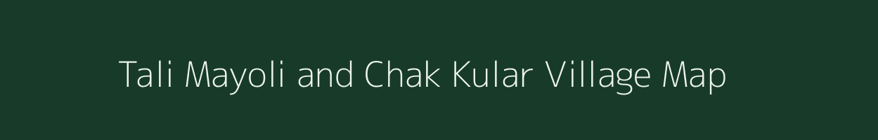 Tali Mayoli and Chak Kular village map in Uttarakhand