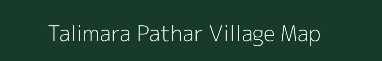 Talimara Pathar village map in Assam