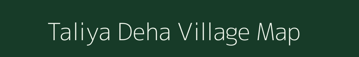 Taliya Deha village map in Uttar Pradesh