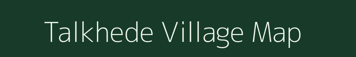 Talkhede village map in Maharashtra