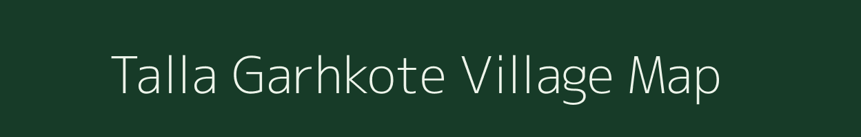 Talla Garhkote village map in Uttarakhand