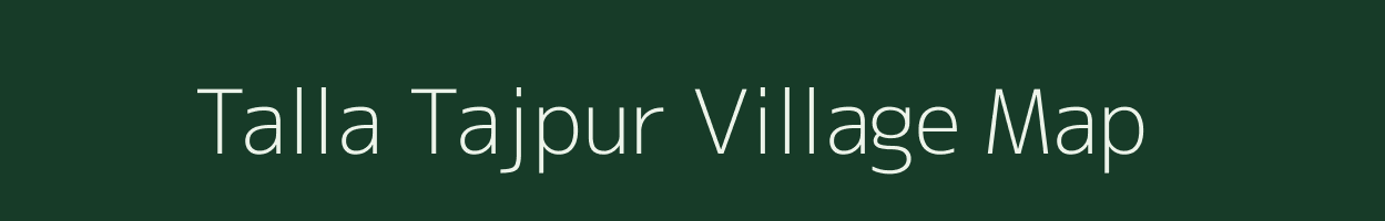 Talla Tajpur village map in Uttarakhand