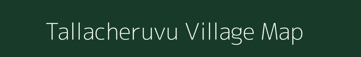 Tallacheruvu village map in Andhra Pradesh