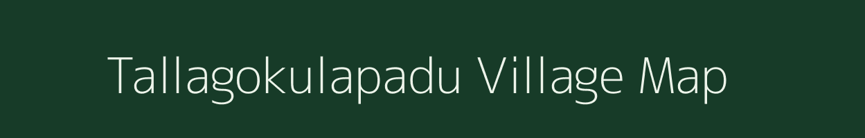 Tallagokulapadu village map in Andhra Pradesh