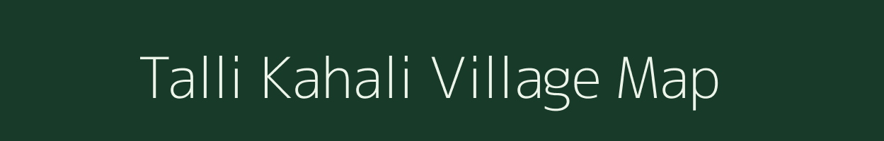 Talli Kahali village map in Uttarakhand