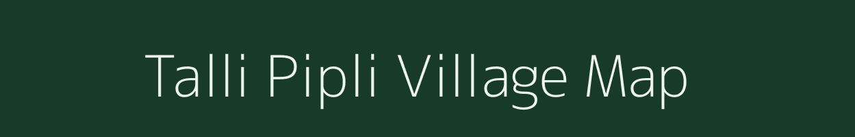 Talli Pipli village map in Uttarakhand