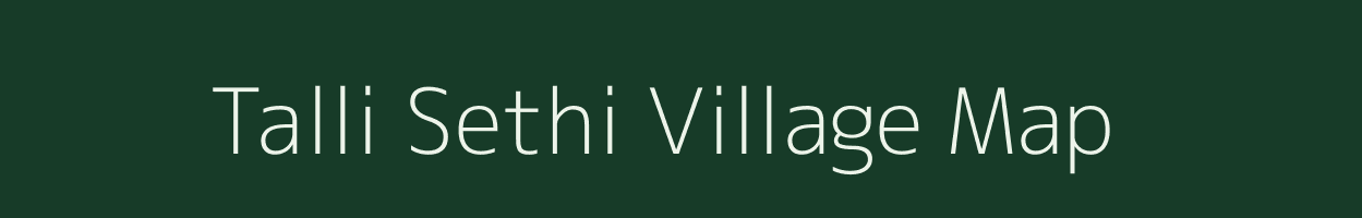 Talli Sethi village map in Uttarakhand