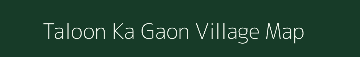 Taloon Ka Gaon village map in Rajasthan