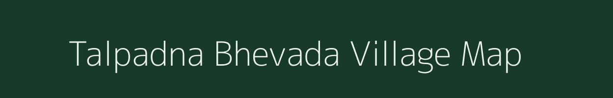 Talpadna Bhevada village map in Gujarat