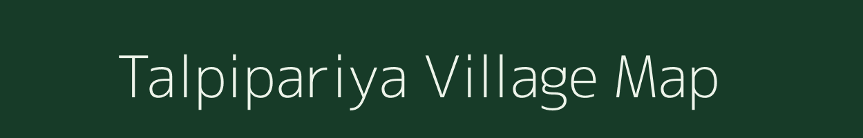 Talpipariya village map in Madhya Pradesh
