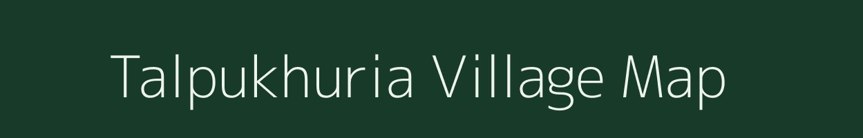 Talpukhuria village map in West Bengal