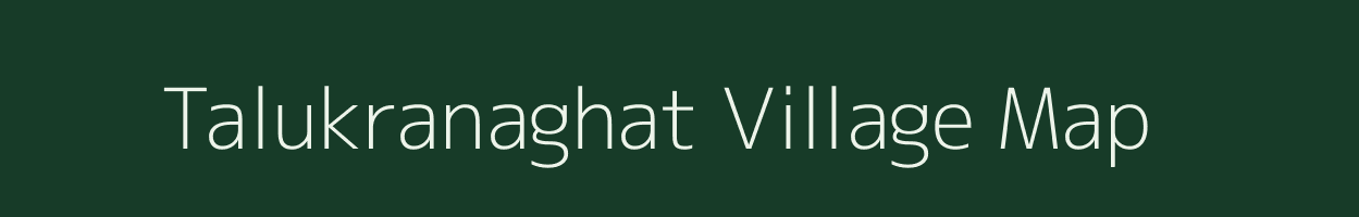 Talukranaghat village map in West Bengal