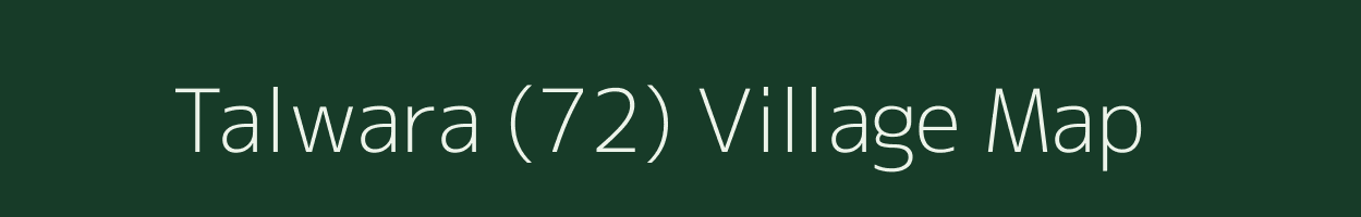 Talwara (72) village map in Punjab