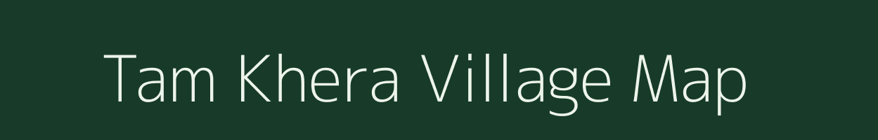 Tam Khera village map in Rajasthan