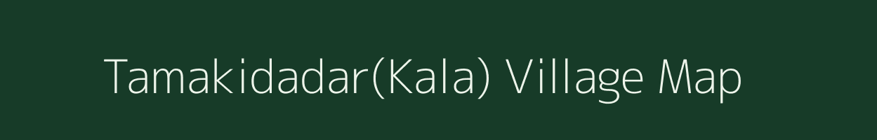 Tamakidadar(Kala) village map in Odisha