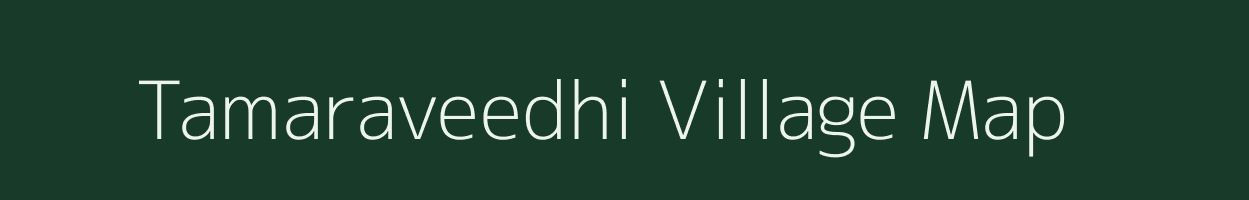 Tamaraveedhi village map in Andhra Pradesh