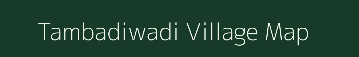 Tambadiwadi village map in Maharashtra