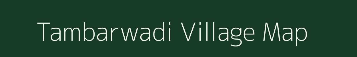 Tambarwadi village map in Maharashtra