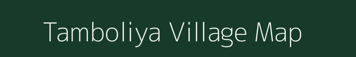 Tamboliya village map in Rajasthan