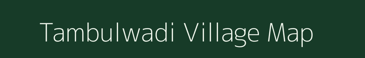 Tambulwadi village map in Maharashtra