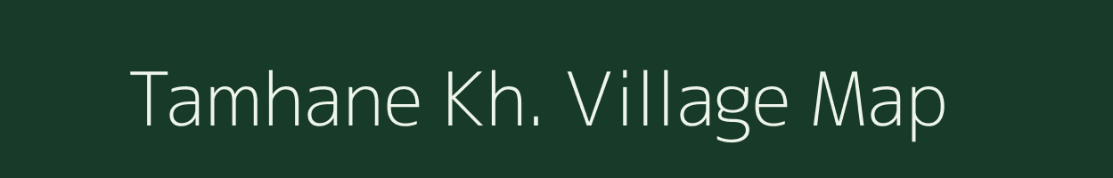 Tamhane Kh. village map in Maharashtra