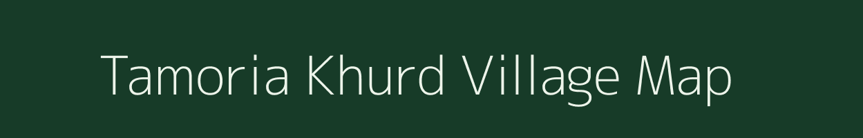 Tamoria Khurd village map in Uttar Pradesh