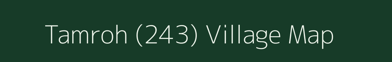 Tamroh (243) village map in Himachal Pradesh