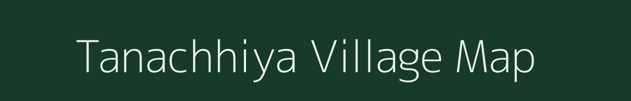 Tanachhiya village map in Gujarat