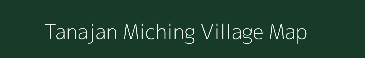 Tanajan Miching village map in Assam