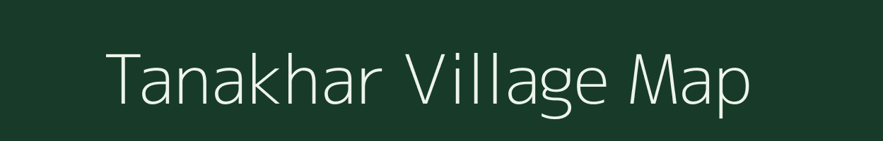 Tanakhar village map in Chhattisgarh