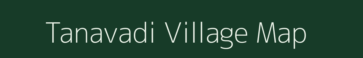 Tanavadi village map in Maharashtra